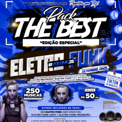 PACK THE BEST - ESPECIAL ELETRO FUNK VOL.28