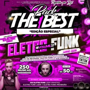 PACK THE BEST - ESPECIAL ELETRO FUNK VOL.37