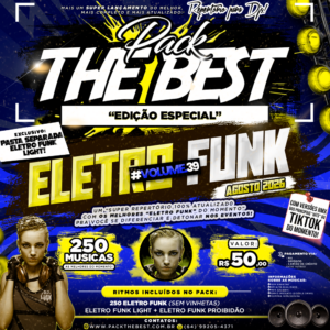 PACK THE BEST - ESPECIAL ELETRO FUNK VOL.39
