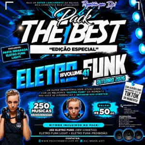PACK THE BEST - ESPECIAL ELETRO FUNK VOL.41
